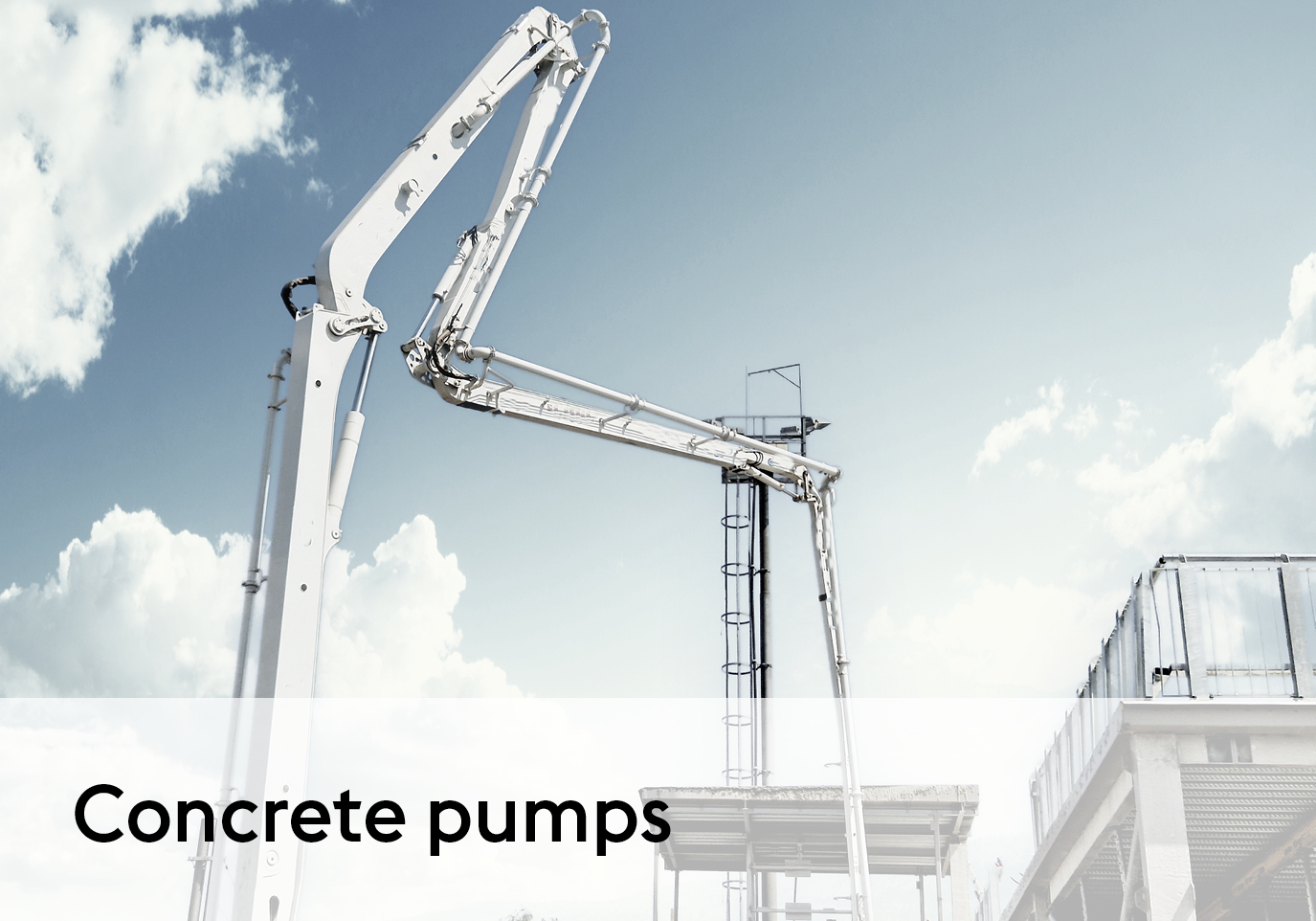 The perfect steel solution for mobile concrete pumps suitable for building structures, bridges and dams.